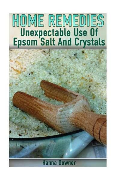 Home Remedies: Unexpectable Use Of Epsom Salt And Crystals
