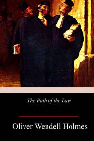 Title: The Path of the Law, Author: Oliver Wendell Holmes