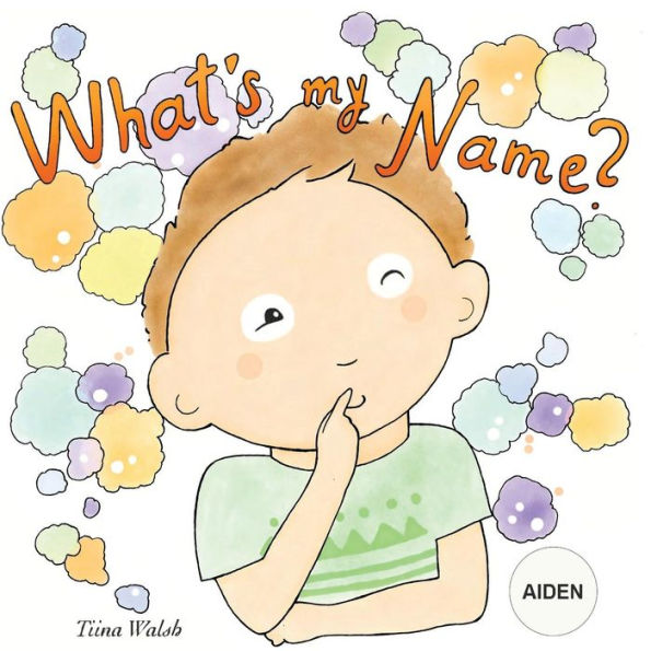 What's my name? AIDEN