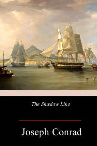 Title: The Shadow Line, Author: Joseph Conrad