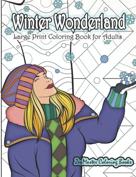 Large Print Coloring Book for Adults: Winter Wonderland: Simple and Easy Adult Coloring Book with Winter Scenes and Designs for Relaxation and Meditation