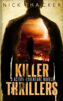 Killer Thrillers - Mass Market: 3 Action-Adventure Thrillers by Nick ...