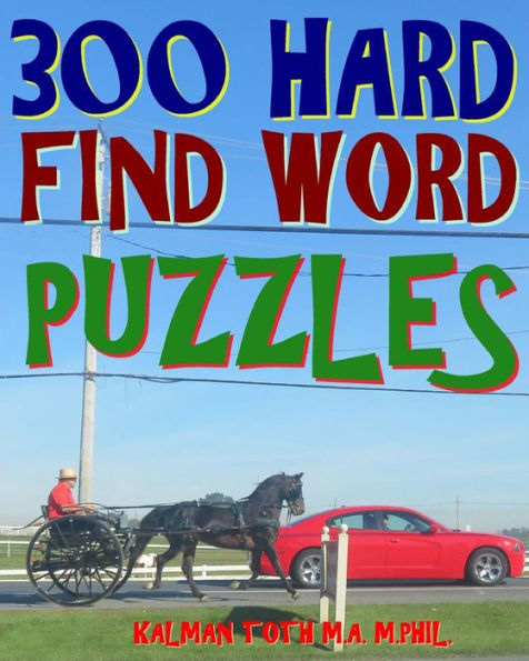 300 Hard Find Word Puzzles: Challenging & Entertaining Themed Word Search Puzzles