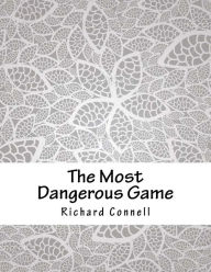 Title: The Most Dangerous Game, Author: Richard Connell