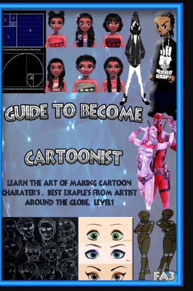 Guide to Become Cartoonist: Learn the Art of Art making