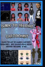 Guide to Become Cartoonist: Learn the Art of Art making