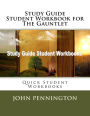 Study Guide Student Workbook for The Gauntlet: Quick Student Workbooks