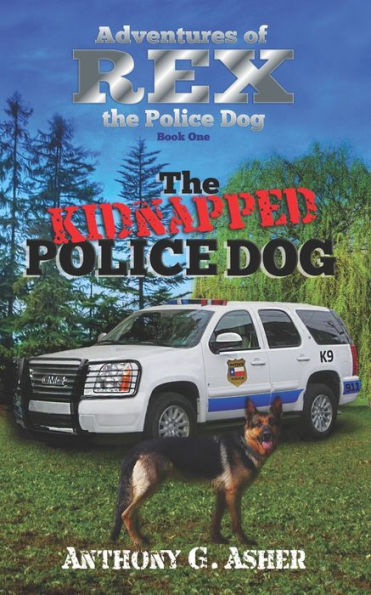 The Adventures of Rex the Police Dog: The Kidnapped Police Dog