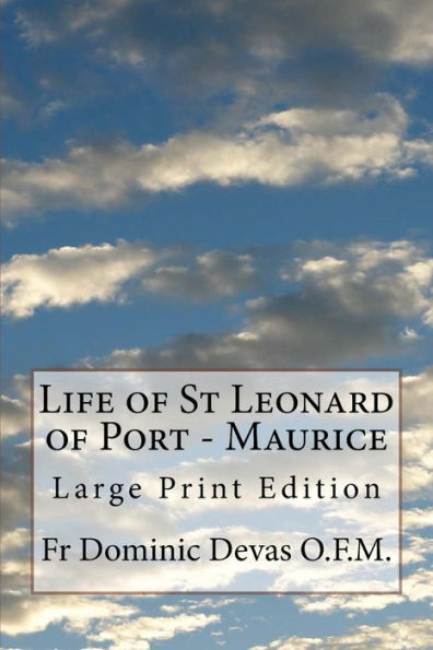 Life of St Leonard of Port - Maurice: Large Print Edition