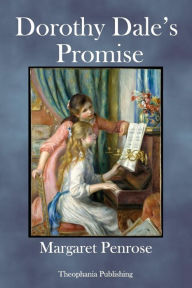 Title: Dorothy Dale's Promise, Author: Margaret Penrose