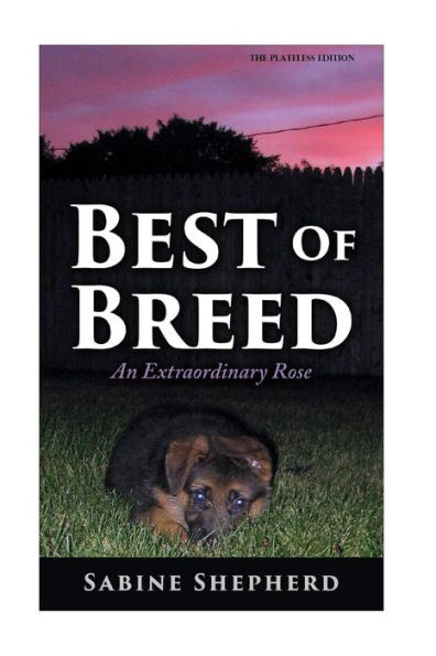 Best of Breed: An Extraordinary Rose -without Color Plates