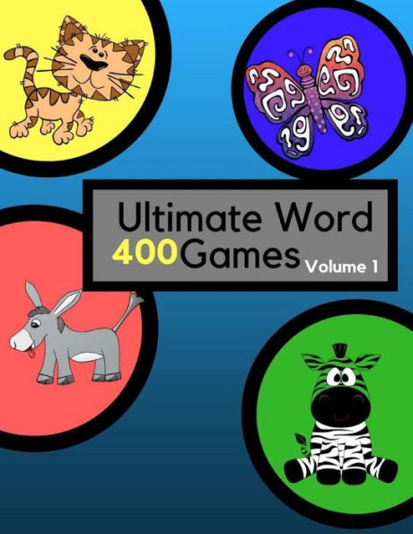 Ultimate Word 400 Games Volume 1: Logic & Brain Teaser Number Word Game Word Search Sudoku Puzzles