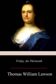 Title: Friday, the Thirteenth, Author: Thomas William Lawson