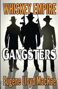 Title: Gangsters, Author: Eugene Lloyd MacRae