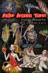 Title: Major Arcana Tarot Study Companion, Author: G. Desiree Fultz