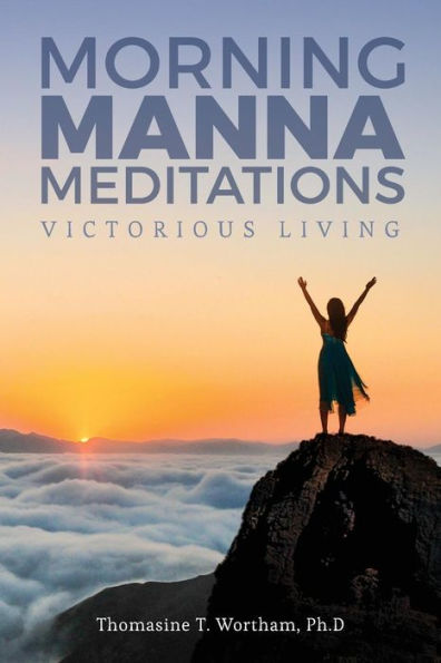 Morning Manna Meditations: Victorious Living