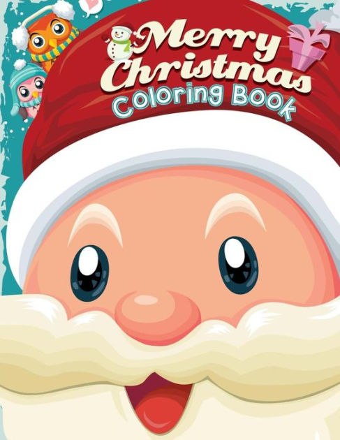 Merry Christmas Coloring Book: Christmas Coloring Book for Toddlers ...