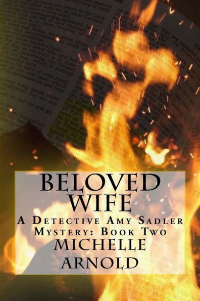 Beloved Wife: A Detective Amy Sadler Mystery: Book Two