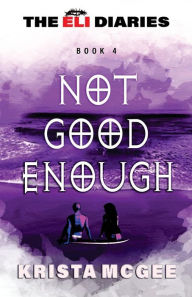 Title: Not Good Enough, Author: Krista McGee