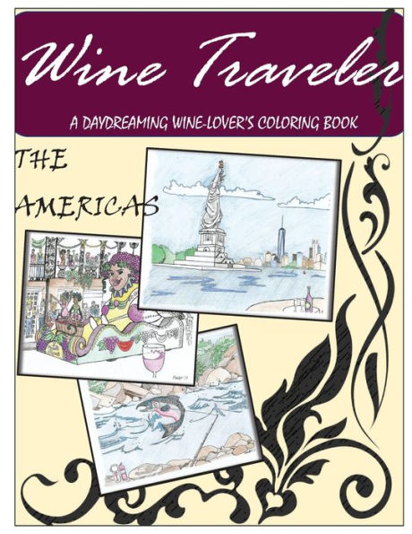 Wine Traveler Coloring Book 1: A Daydreaming Wine-Lovers Coloring Book
