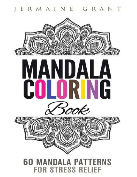 Mandala Coloring Book: 60 Patterns For Relaxation