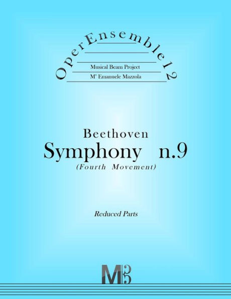 OperEnsemble12, Beethoven, Symphony n.9 (Fourth Movement): Reduced Parts