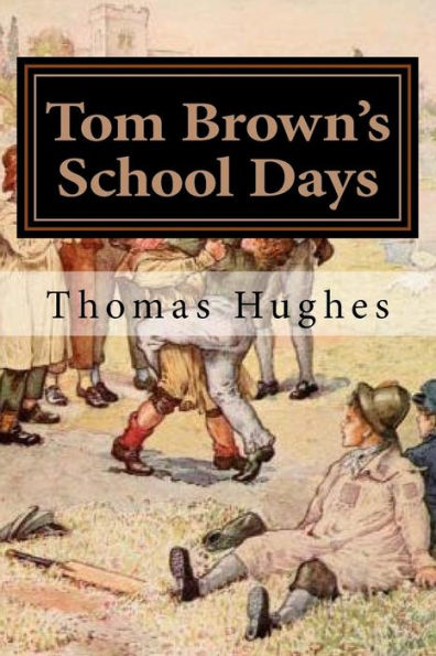 Tom Brown's School Days: Illustrated
