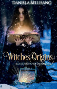 Title: Witches'Origins: Lo scrigno di Dakar, Author: Daniela Bellisano
