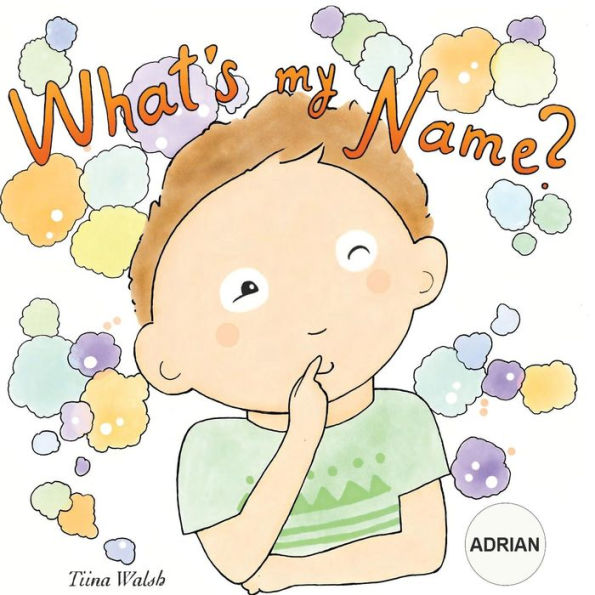What's my name? ADRIAN