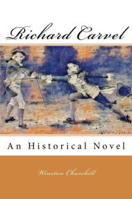 Title: Richard Carvel, Author: Winston Churchill