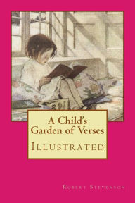 Title: A Child's Garden of Verses: Illustrated, Author: Jessie Willcox Smith