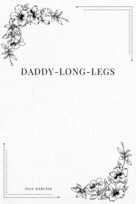 Title: Daddy-Long-Legs, Author: Jean Webster