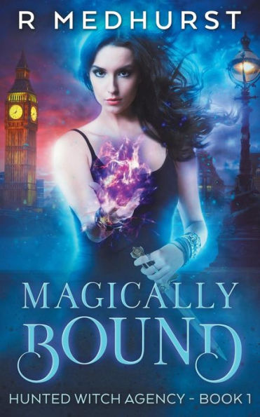 Magically Bound: Hunted Witch Agency Book 1