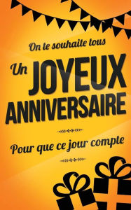 Title: Joyeux Anniversaire: Livre a ecrire, Author: Thibaut Pialat