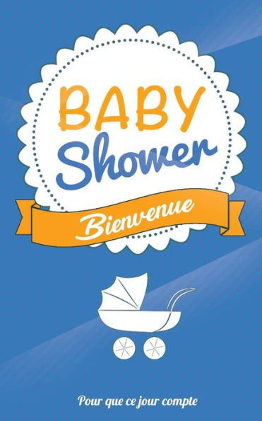 Babyshower - Bleu: Livre a ecrire