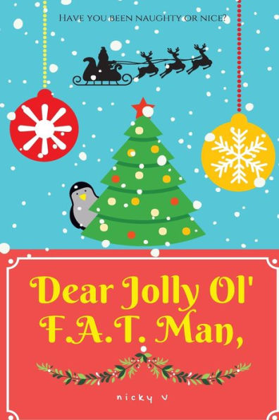 Dear Jolly Ol' F.A.T. Man