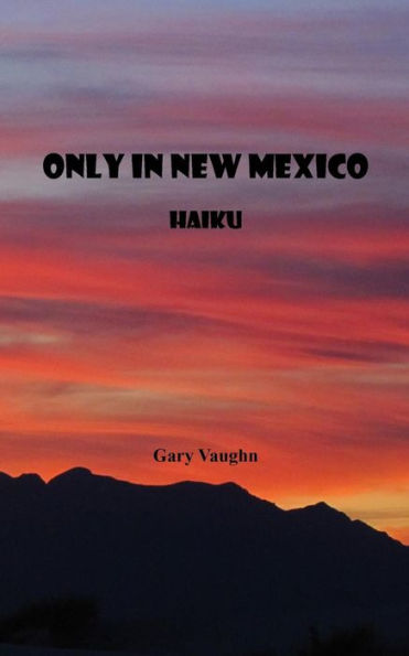 Only In New Mexico: Haiku