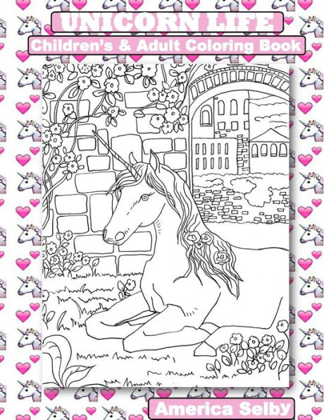 UNICORN LIFE Children's and Adult Coloring Book: UNICORN LIFE Children's and Adult Coloring Book