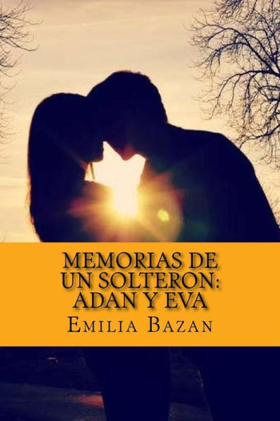 Memorias de Un Solteron: Adan y Eva