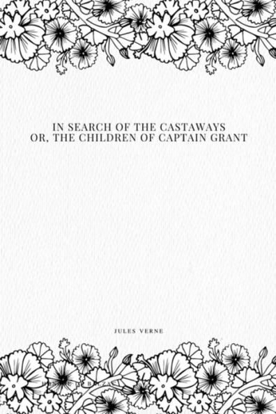 In Search of the Castaways; Or, The Children of Captain Grant