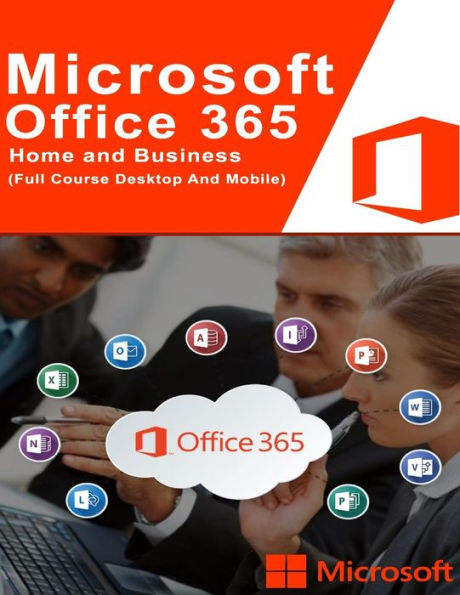 Microsoft Office 365: (Full Course Desktop And Mobile)
