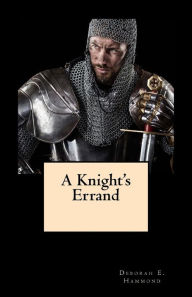 Title: A Knight's Errand, Author: Deborah E Hammond