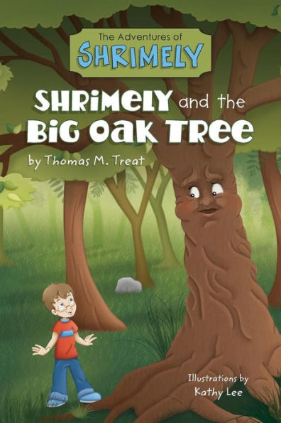 The Adventures of Shrimely: Shrimely and the Big Oak Tree