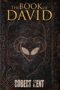 Title: The Book of David, Author: Robert Kent