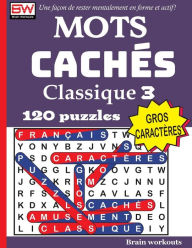 Title: MOTS CACHï¿½S - Classique 3 (Une faï¿½on de rester mentalement en forme et actif!), Author: Brain Workouts