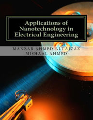 Title: Applications of Nanotechnology in Electrical Engineering, Author: Mishaal Ahmed