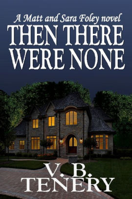 Then There Were None By V B Tenery Paperback Barnes Noble