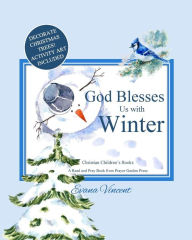 Title: God Blesses Us with Winter: A Read and Pray Book from Prayer Garden Press Christian Children's Books by age 5-8 Decorate Christmas Trees! Activity Art Included! Bedtime Story Prayer Book for Kids ages 4-8 for age 9-12 in Books, Author: Prayer Garden Press