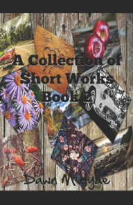 Title: A Collection Of Short Works Book 2, Author: Dawn M Hyde