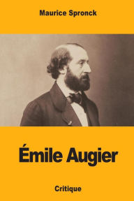 Title: ï¿½mile Augier, Author: Maurice Spronck